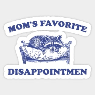 Mom's Favorite Disappointment, Raccoon Meme Shirt, Funny Retro Cartoon T Shirt, Trash Panda, Silly Weird Y2k Shirt, Stupid Vintage Sticker